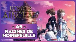 Miniature : ECHOES OF AINCRAD : SWORD ART ONLINE (JEU MORTEL) #45 - RACINES DE NOIREFEUILLE