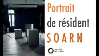 Miniature : Portrait de résident #2 — SOARN | Les Voies Circulaires