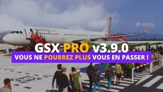 Miniature : GSX PRO : UN ADDON INDISPENSABLE sur MSFS 2024 ? (+ MES SETTINGS)