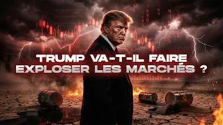 Miniature : TRUMP va-t-il faire EXPLOSER les marchés ?