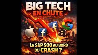 Miniature : 🔥📉 Big Tech en Chute : Le S&P 500 au Bord du Crash ?