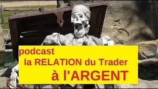 Miniature : [Podcast] La RELATION du Trader à l'ARGENT 🤑
