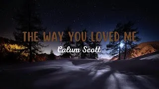 Miniature : Calum Scott - The Way You Loved Me (Traduction Française)