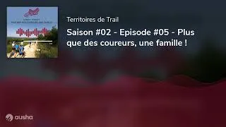 Miniature : Saison #02 - Episode #05 - Plus que des coureurs, une famille !