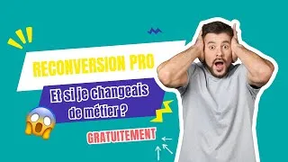 Miniature : 💼 Changer de métier gratuitement? C'est possible !
