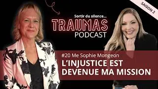 Miniature : Me Sophie Mongeon : Quand l'injustice devient une mission
