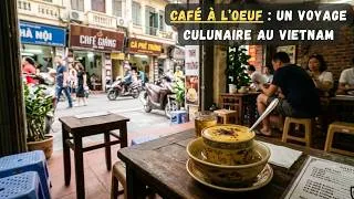 Miniature : Café à L'Œuf : Un Voyage Culinaire Au Vietnam. ☕️🥚