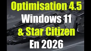 Miniature : Optimisation Windows 11 2026 : Star Citizen plus fluide (4.5)