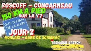 Miniature : Jour 2 Roscoff Concarneau à pied 147km par la V7 | Morlaix Gare de Scrignac