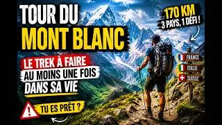 Miniature : Tour du Mont Blanc : 170 km, 3 pays… le trek le plus mythique d’Europe ?