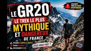Miniature : Le GR20 : Le Trek le Plus Mythique et Dangereux de France