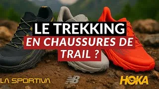 Miniature : TREK en Chaussures de TRAIL : HÉRÉSIE ou GÉNIE ?