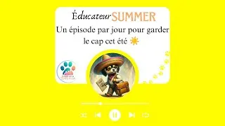 Miniature : 11/28 Un peu de storytelling, beaucoup d'authenticité [éducateur summer]
