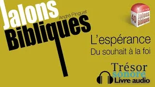 Miniature : L'espérance : du souhait à la foi - Livre audio - Jalon Biblique 40 - André Pinguet #audiolivre