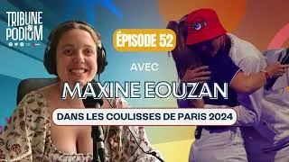 Miniature : Maxine Eouzan | Dans les coulisses de Paris 2024