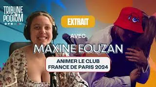 Miniature : EXTRAIT / Maxine Eouzan : Animer le club France de Paris 2024, l'expérience d'une vie
