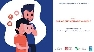 Miniature : Est-ce que mon ado va bien ? - Conférence de Xavier Pommereau