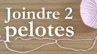 Miniature : Comment joindre deux pelotes avec le joint russe