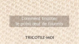 Miniature : Comment tricoter le point œuf de fourmis