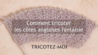 Miniature : Comment tricoter des côtes anglaises fantaisie
