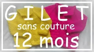 Miniature : Tricot Facile - Tuto Gilet sans couture (12 mois) - Debutant - Easy knitting - Beginner