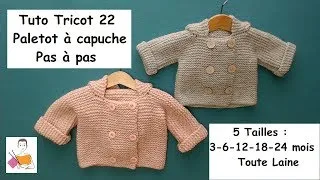 Miniature : Tuto tricot 22 pas à pas : un paletot à capuche, 3-6-12-18-24 mois, toute laine
