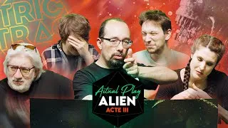 Miniature : On joue au jeu de rôle Alien - Partie 3
