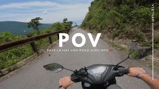 Miniature : POV - LA HAI VAN ROAD AU VIETNAM ⛰