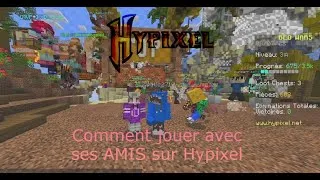Miniature : (TUTO)Comment jouer avec ses AMIS sur Hypixel