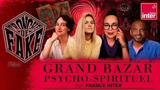 Miniature : Bazar psycho-spirituel sur France Inter - Grand Bien vous fasse ! [Tronche de Fake 12.2]