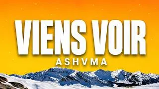 Miniature : ASHVMA -  Viens voir (Paroles, Lyrics)
