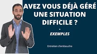 Miniature : Avez vous déjà géré une SITUATION DIFFICILE ? Comment répondre à cette question en #entretien