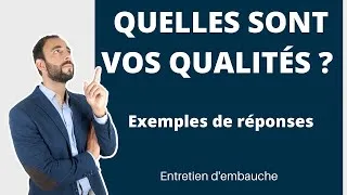 Miniature : Quelles sont vos QUALITÉS ? Exemples de RÉPONSES à donner en entretien