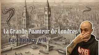 Miniature : FAST HISTORY #11 - La Grande Puanteur de Londres