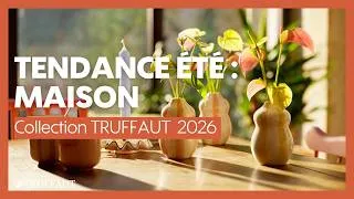 Miniature : Tendance Maison Été 2026 - Truffaut