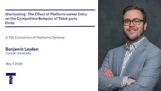 Miniature : Benjamin Leyden: The Effect of Platform-owner Entry on the Competitive Behavior of Third-party Firms
