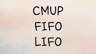 Miniature : CMUP , FIFO , LIFO.