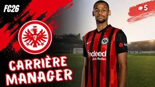 Miniature : FC 26 | Carrière Manager Eintracht Francfort #5 : Attention aux Grosses Échéances en Championnat
