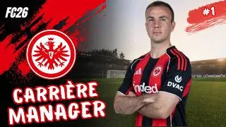 Miniature : FC 26 | Carrière Manager Eintracht Francfort #1 : Le Début d'une Nouvelle Aventure !!!
