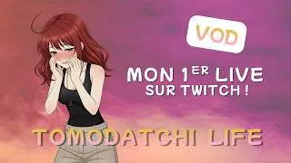 Miniature : VOD #1 Mon Premier Live sur Twitch - TOMODACHI LIFE !