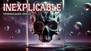 Miniature : INEXPLICABLE | Des Histoires Qui Défient Toute Logique