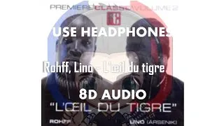 Miniature : Rohff, Lino - L'oeil du tigre ( 8D audio)