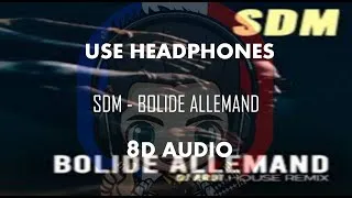 Miniature : SDM - BOLIDE ALLEMAND (8D audio)