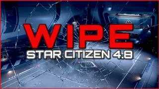 Miniature : Star Citizen ~ FULL WIPE EN 4.8 ! (Full wipe sauf BP au final, voire épinglé)