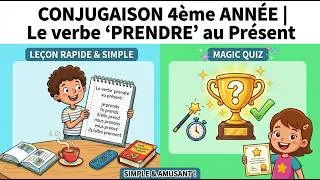 Miniature : Conjugaison 4e année l Le verbe PRENDRE au Présent ( Leçon Simple et Rapide + Quiz Magique )