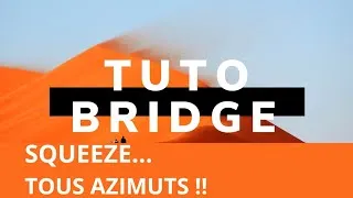 Miniature : Squeeze tous azimuts !!! #105 Tuto Bridge