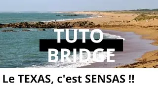 Miniature : Le Texas, c'est sensas !! #103 Tuto Bridge