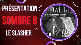 Miniature : Sombre n°8 - Le Slasher (Présentation du Jeu de Rôle)