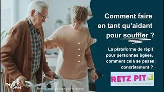 Miniature : Plateforme de répit pour aidants : comment ça marche ? Retz’Pit (44) | Tuto’nomie
