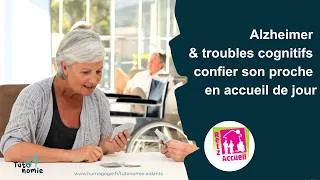 Miniature : Alzheimer et troubles cognitifs : une journée a l'accueil de jour | Tuto'nomie